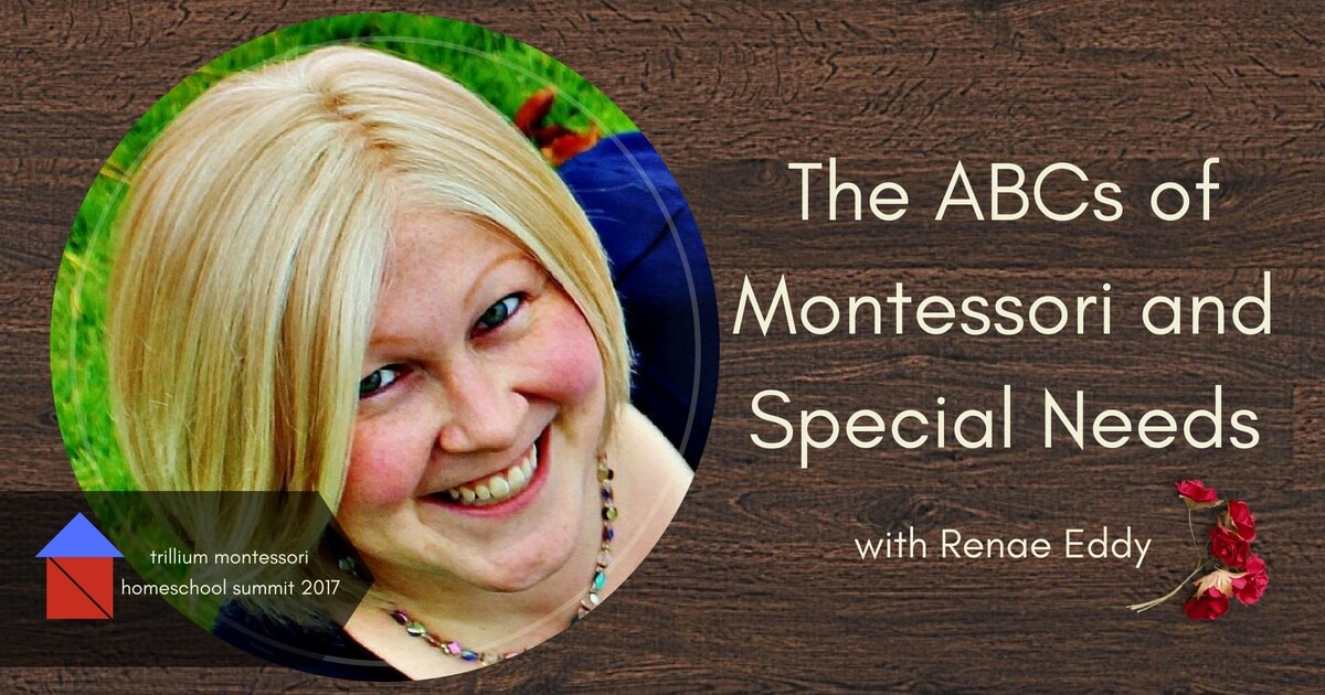 Montessori and Special Needs for teachers and parents; presentation by Reane Eddy