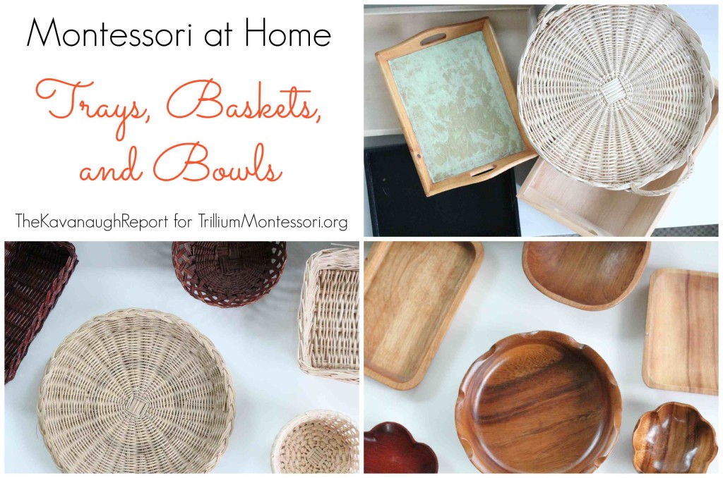 Montessori Trays Baskets and Bowls Kavanaugh Report