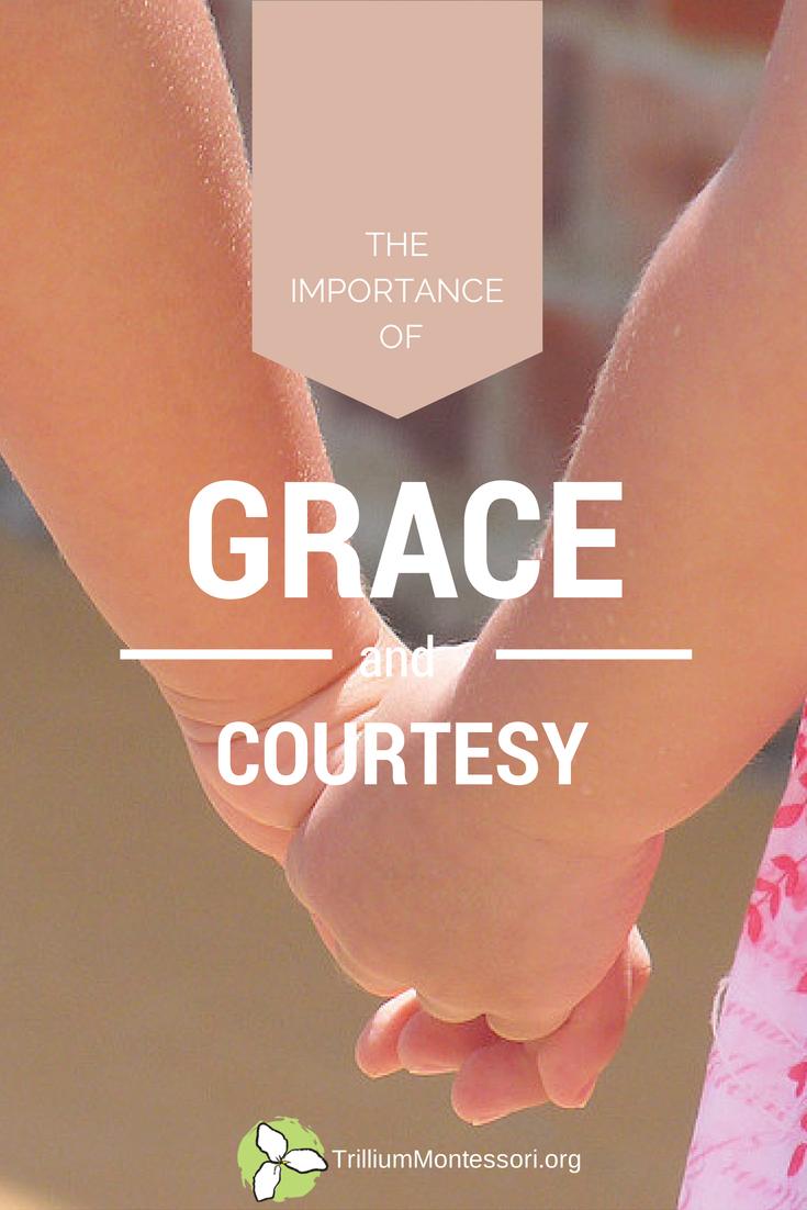 The importance of grace and courtesy