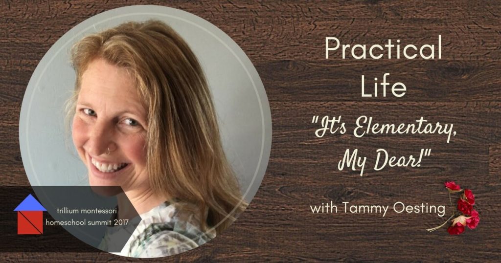 Join us for this one hour presentation about practical life for the elementary level child for Montessori Homeschooling with Tammy Oesting.