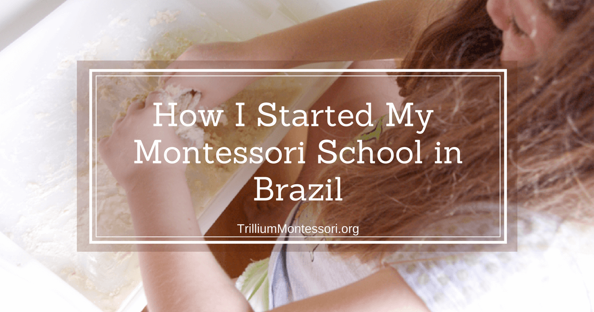 How a mother and daughter team started a small Montessori school in Brazil